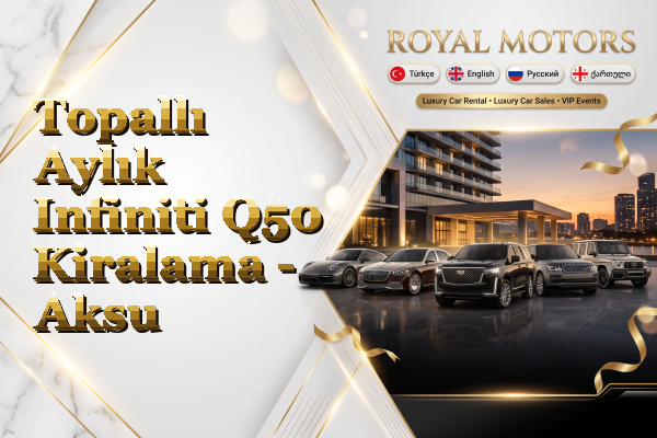 Topallı Aylık Infiniti Q50 Kiralama - Aksu
