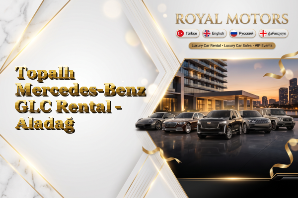 Topallı Mercedes-Benz GLC Rental - Aladağ