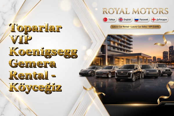 Toparlar VIP Koenigsegg Gemera Rental - Köyceğiz