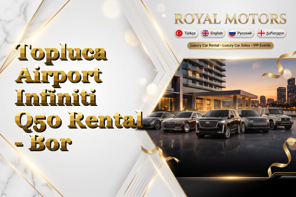 Topluca Airport Infiniti Q50 Rental - Bor