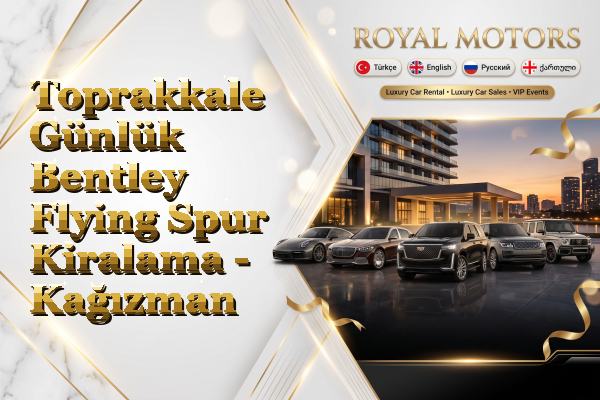 Toprakkale Günlük Bentley Flying Spur Kiralama - Kağızman