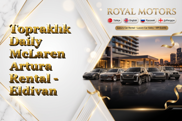 Topraklık Daily McLaren Artura Rental - Eldivan