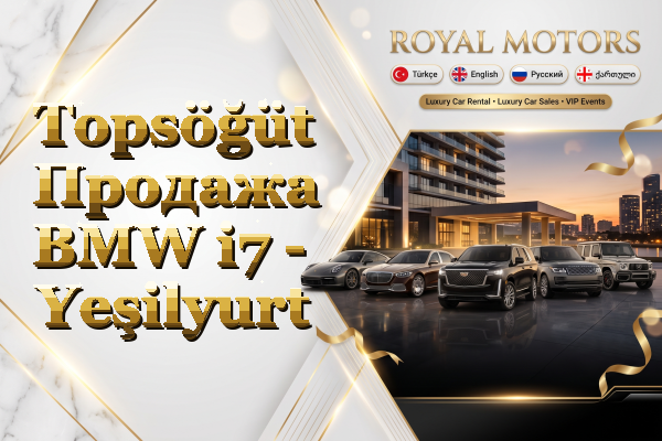 Topsöğüt Продажа BMW i7 - Yeşilyurt