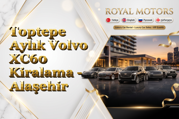 Toptepe Aylık Volvo XC60 Kiralama - Alaşehir