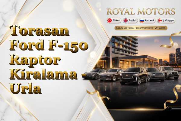 Torasan Ford F-150 Raptor Kiralama - Urla