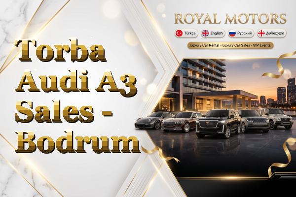Torba Audi A3 Sales - Bodrum