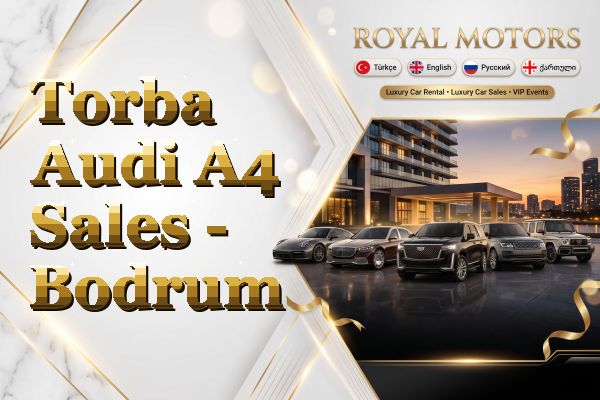 Torba Audi A4 Sales - Bodrum