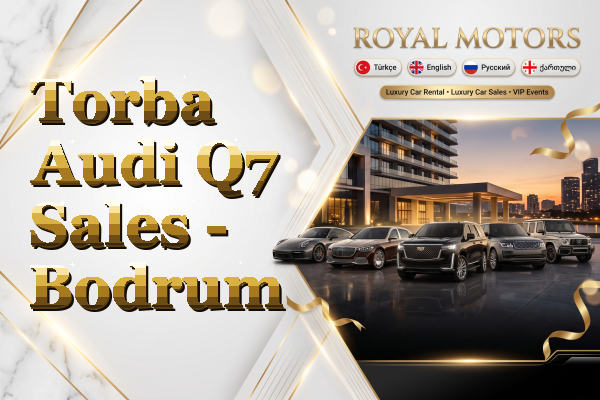 Torba Audi Q7 Sales - Bodrum
