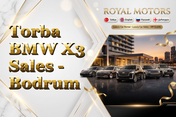 Torba BMW X3 Sales - Bodrum