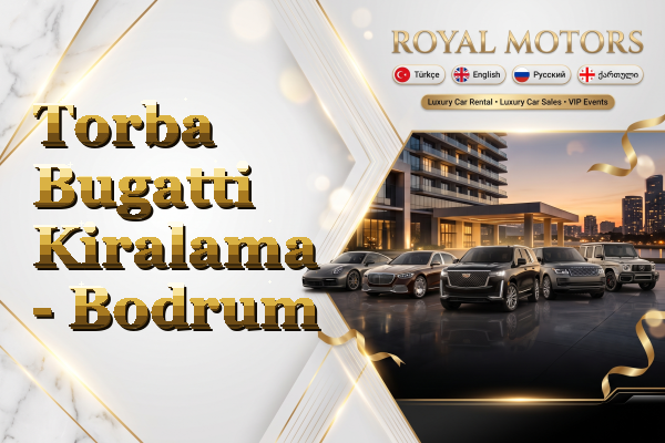 Torba Bugatti Kiralama - Bodrum