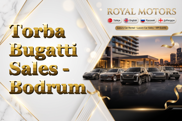 Torba Bugatti Sales - Bodrum