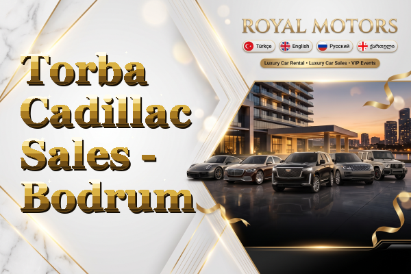 Torba Cadillac Sales - Bodrum