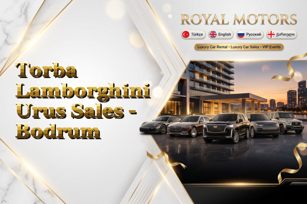 Torba Lamborghini Urus Sales - Bodrum
