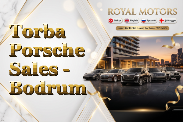 Torba Porsche Sales - Bodrum
