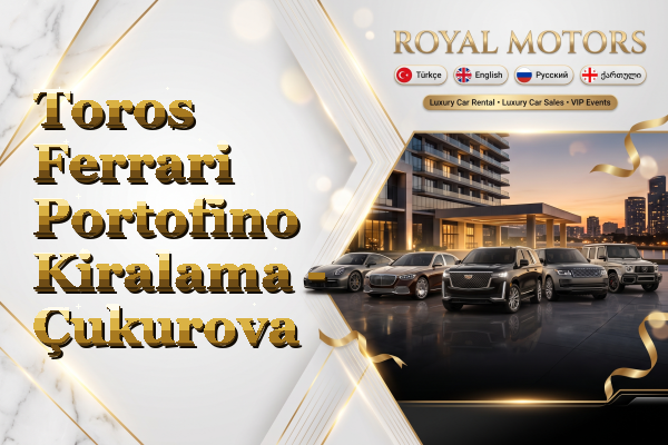 Toros Ferrari Portofino Kiralama - Çukurova