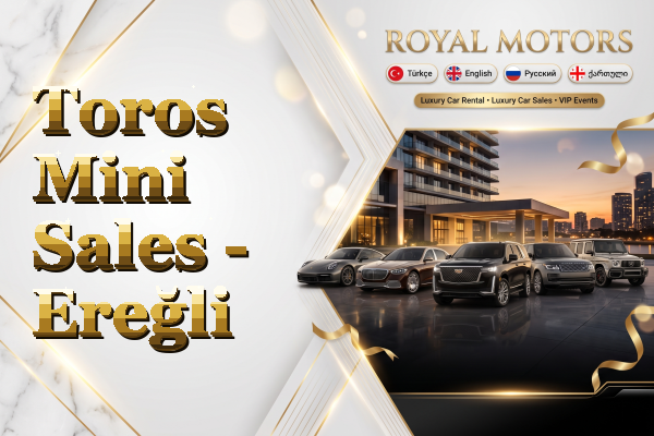 Toros Mini Sales - Ereğli