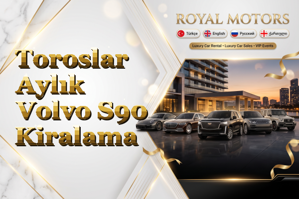 Toroslar Aylık Volvo S90 Kiralama