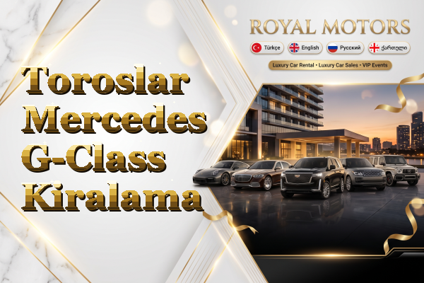 Toroslar Mercedes G-Class Kiralama