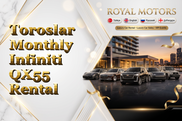 Toroslar Monthly Infiniti QX55 Rental