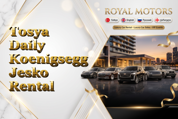 Tosya Daily Koenigsegg Jesko Rental