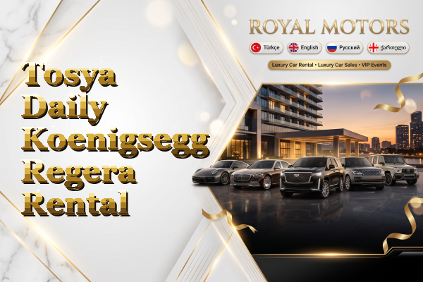 Tosya Daily Koenigsegg Regera Rental