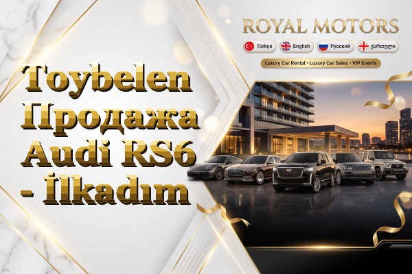 Toybelen Продажа Audi RS6 - İlkadım