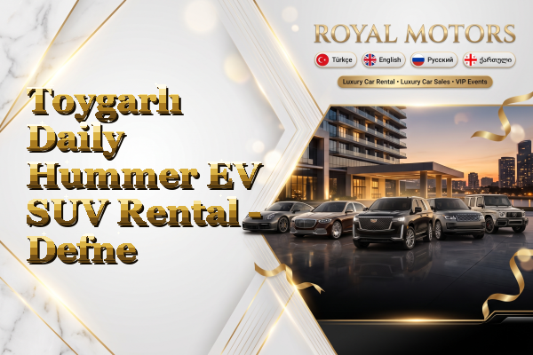 Toygarlı Daily Hummer EV SUV Rental - Defne