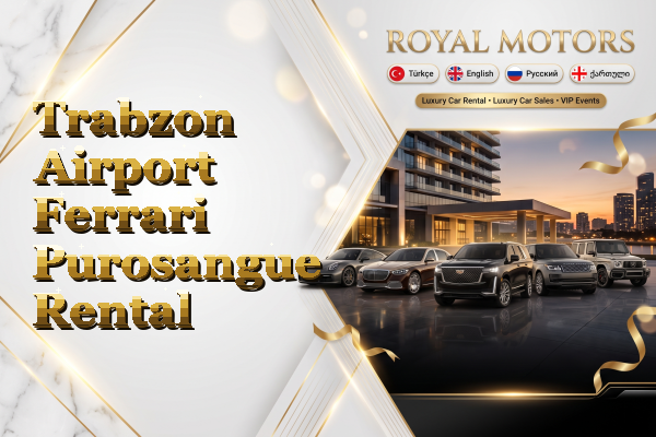 Trabzon Airport Ferrari Purosangue Rental