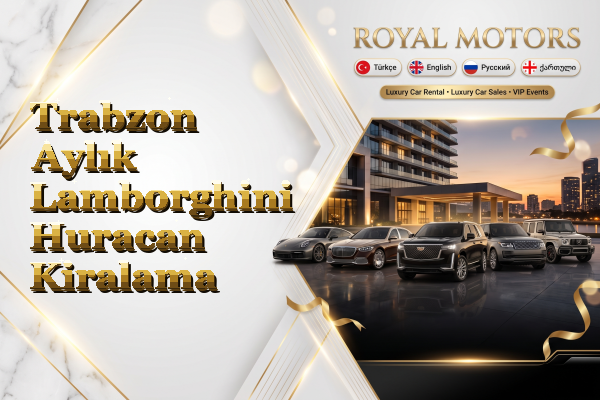 Trabzon Aylık Lamborghini Huracan Kiralama