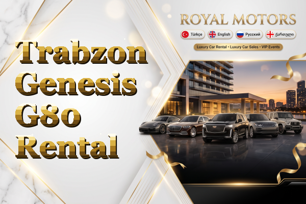 Trabzon Genesis G80 Rental