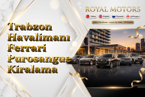 Trabzon Havalimanı Ferrari Purosangue Kiralama