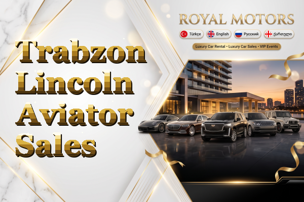 Trabzon Lincoln Aviator Sales