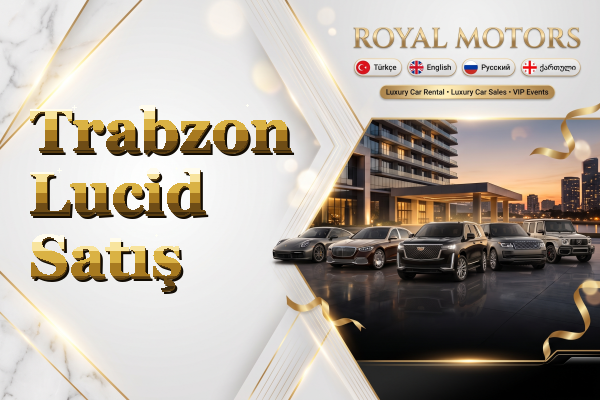 Trabzon Lucid Satış