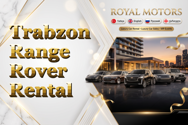Trabzon Range Rover Rental