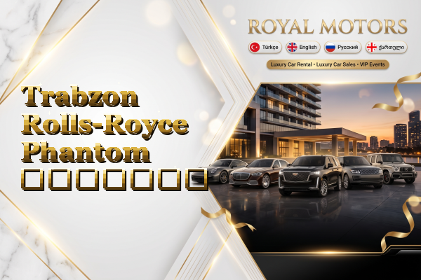 Trabzon Rolls-Royce Phantom გაყიდვა