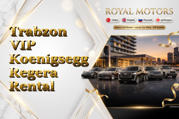 Trabzon VIP Koenigsegg Regera Rental