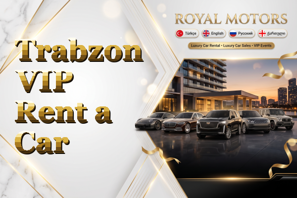 Trabzon VIP Rent a Car