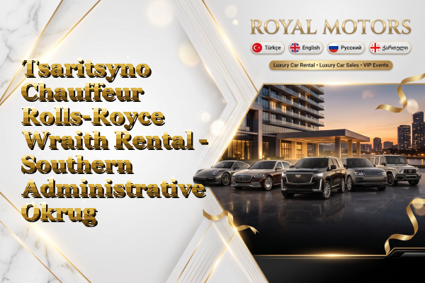 Tsaritsyno Chauffeur Rolls-Royce Wraith Rental - Southern Administrative Okrug