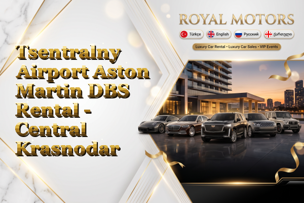 Tsentralny Airport Aston Martin DBS Rental - Central Krasnodar