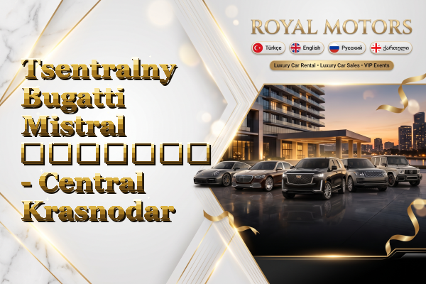 Tsentralny Bugatti Mistral გაყიდვა - Central Krasnodar