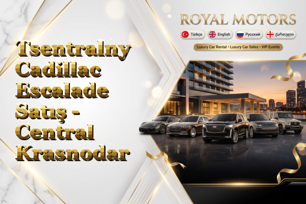 Tsentralny Cadillac Escalade Satış - Central Krasnodar