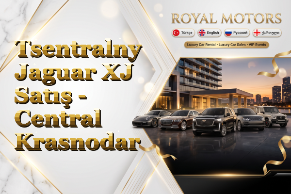 Tsentralny Jaguar XJ Satış - Central Krasnodar