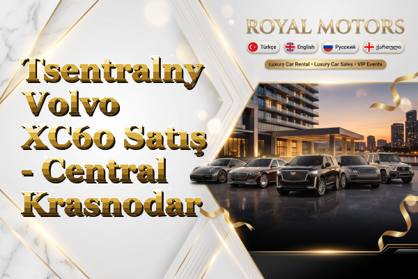Tsentralny Volvo XC60 Satış - Central Krasnodar