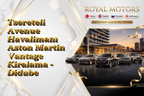 Tsereteli Avenue Havalimanı Aston Martin Vantage Kiralama - Didube