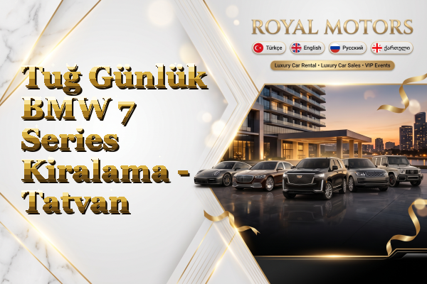 Tuğ Günlük BMW 7 Series Kiralama - Tatvan