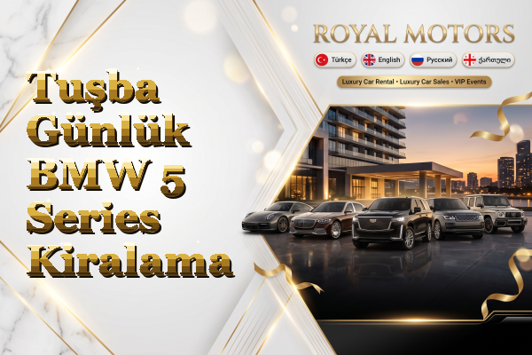 Tuşba Günlük BMW 5 Series Kiralama