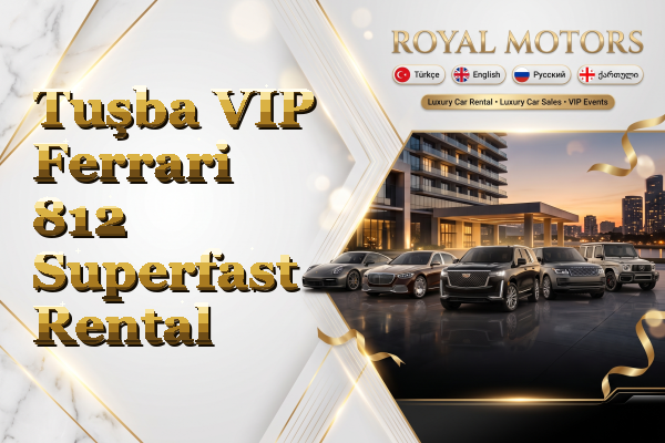 Tuşba VIP Ferrari 812 Superfast Rental