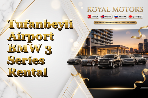 Tufanbeyli Airport BMW 3 Series Rental