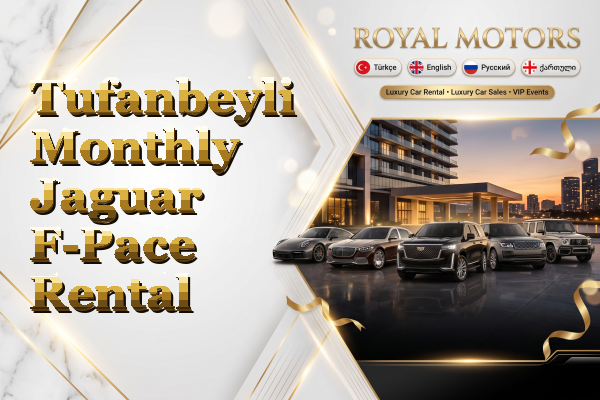 Tufanbeyli Monthly Jaguar F-Pace Rental