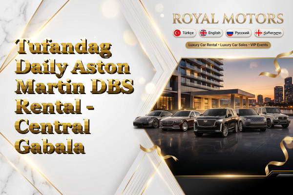 Tufandag Daily Aston Martin DBS Rental - Central Gabala